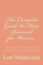 The Complete Guide to Hair Removal for Women
