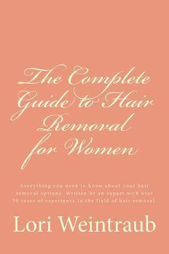 The Complete Guide to Hair Removal for Women - cover