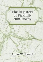 The Registers of Pickhill-cum-Roxby