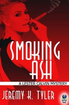 Smoking Ash (A Lester Calvin Mystery #1)