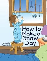 How to Make a Snow Day