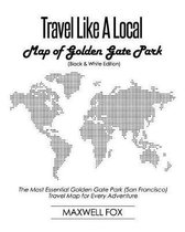 Travel Like a Local - Map of Golden Gate Park (Black and White Edition)