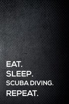 Eat. Sleep. Scuba Diving. Repeat.