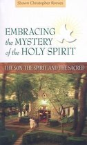 Embracing the Mystery of the Holy Spirit