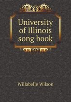 University of Illinois Song Book