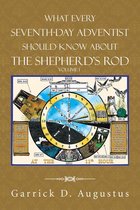 What Every Seventh-Day Adventist Should Know About the Shepherd’S Rod