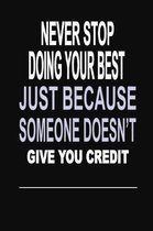 Never Stop Doing Your Best Just Because Someone Doesn't Give You Credit