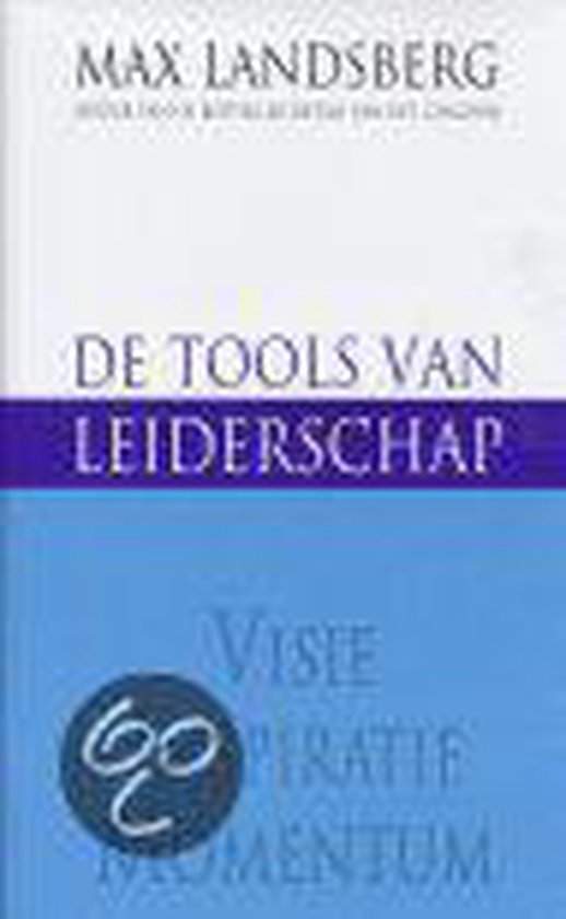 De Tools Van Leiderschap - Max Landsberg | Nextbestfoodprocessors.com