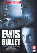 Elvis Took A Bullet