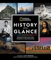 National Geographic History at a Glance Illustrated Time Lines From Prehistory to the Present Day