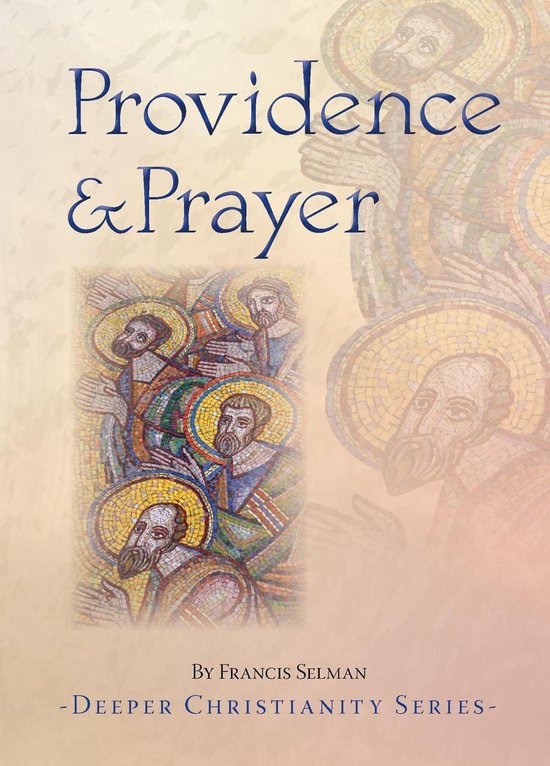 Deeper Christianity - Providence and Prayer