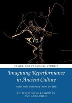 Cambridge Classical Studies - Imagining Reperformance in Ancient Culture