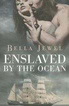 Enslaved by the Ocean