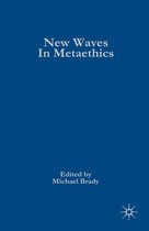 New Waves in Philosophy - New Waves in Metaethics