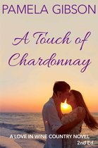 Love in Wine Country Novel - A Touch of Chardonnay