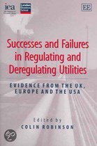 Successes and Failures in Regulating and Deregulating Utilities