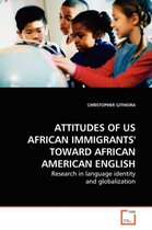 Attitudes of Us African Immigrants' Toward African American English