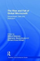 Routledge Critical Development Studies-The Rise and Fall of Global Microcredit