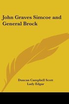 John Graves Simcoe and General Brock