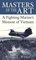 Masters of the Art, A Fighting Marine's Memoir of Vietnam - Ronald E. Winter