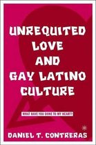 Unrequited Love and Gay Latino Culture