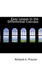 Easy Lesson in the Differential Calculus
