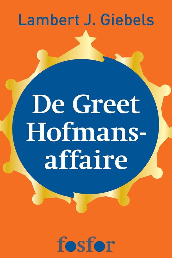 Cover van het boek 'De Greet Hofmans-affaire' van Lambert J. Giebels