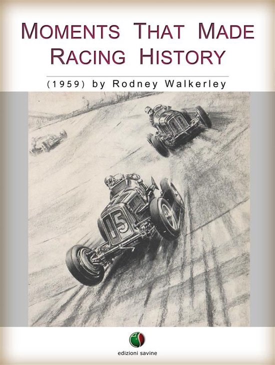 Motorsports History - Moments that made Racing History - cover