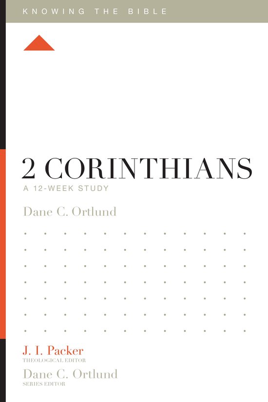 Knowing the Bible - 2 Corinthians (ebook), Dane C. Ortlund ...