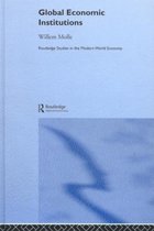 Routledge Studies in the Modern World Economy- Global Economic Institutions