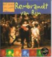 Het leven en werk van... - Rembrandt van Rijn