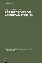Contributions to the Sociology of Language [CSL]29- Perspectives on American English