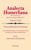 Analecta Husserliana 108 - Transcendentalism Overturned