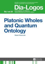 DIA-LOGOS 20 - Platonic Wholes and Quantum Ontology