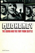 Mudhoney: The Sound & The Fury From Seattle
