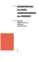 Explorations in Sociology.- Interpreting the Past, Understanding the Present