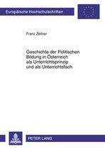 Geschichte der Politischen Bildung in Österreich als Unterrichtsprinzip und als Unterrichtsfach