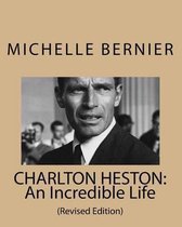 Charlton Heston: An Incredible Life