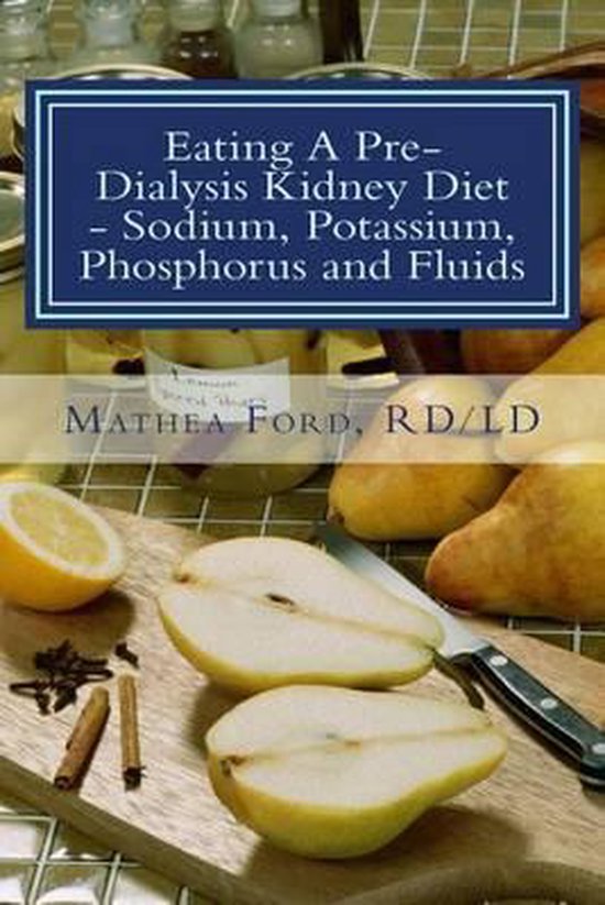 Renal Diet HQ IQ Pre Dialysis Living- Eating A Pre-Dialysis  ... - cover