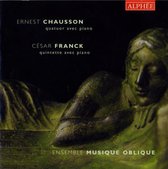Chausson-Franck : Quatuor avec Piano & Quintette avec Piano