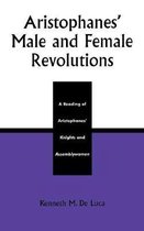 Aristophanes' Male and Female Revolutions