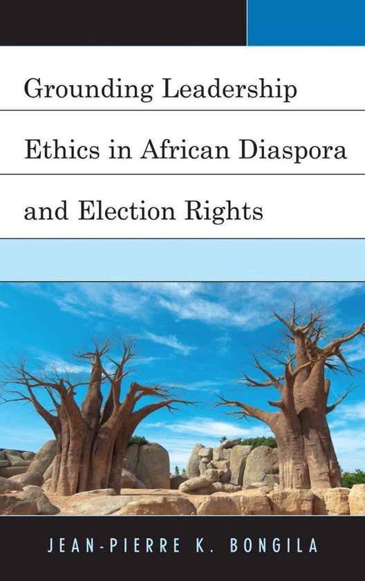 Grounding Leadership Ethics in African Diaspora and Election Rights ...
