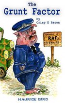 'The Grunt Factor' by Crisp E Bacon