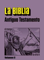 La otra h - La Biblia. Antiguo Testamento. Vol. II