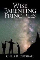 Wise Parenting Principles from Proverbs