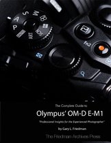 The Complete Guide to Olympus' Om-d E-m1