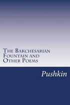 The Bakchesarian Fountain and Other Poems