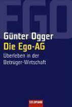Die Ego-AG: Überleben in der Betrüger-Wirtschaft | Ogg... | Book