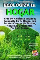 ECOLOGIZA tu HOGAR - Edicion Bilingue Espanol-Ingles