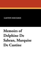 Memoirs of Delphine de Sabran, Marquise de Custine